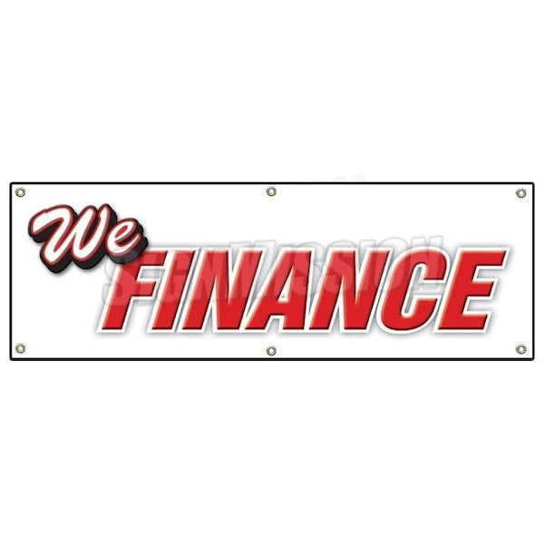 WE FINANCE BANNER SIGN used cars car dealer lot furniture dealership credit